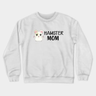 Hamster Mom Crewneck Sweatshirt